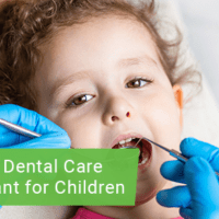 Why early dental care is important for children